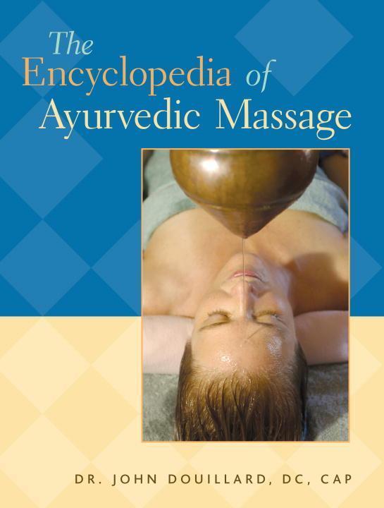 Cover: 9781556434938 | The Encyclopedia of Ayurvedic Massage | John Douillard | Taschenbuch