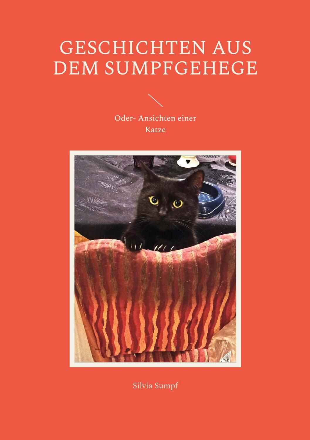 Cover: 9783756861200 | Geschichten aus dem Sumpfgehege | Oder- Ansichten einer Katze | Sumpf