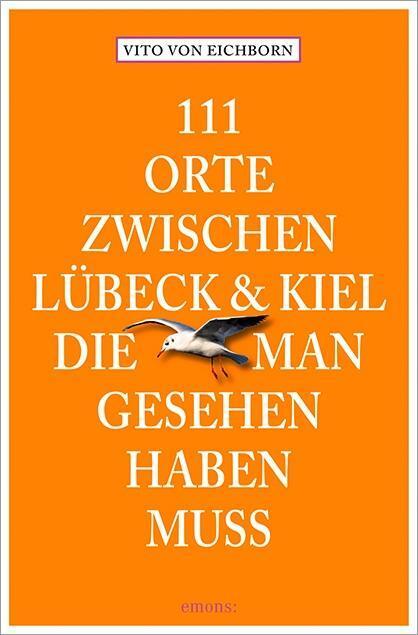 Cover: 9783954513390 | 111 Orte zwischen Lübeck und Kiel, die man gesehen haben muss | Buch