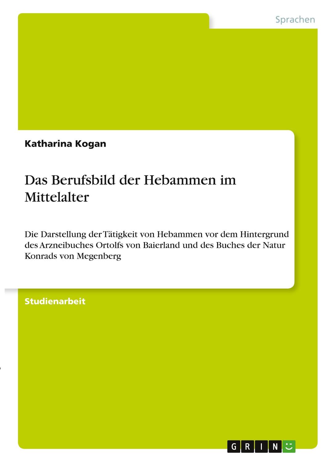 Cover: 9783346437570 | Das Berufsbild der Hebammen im Mittelalter | Katharina Kogan | Buch