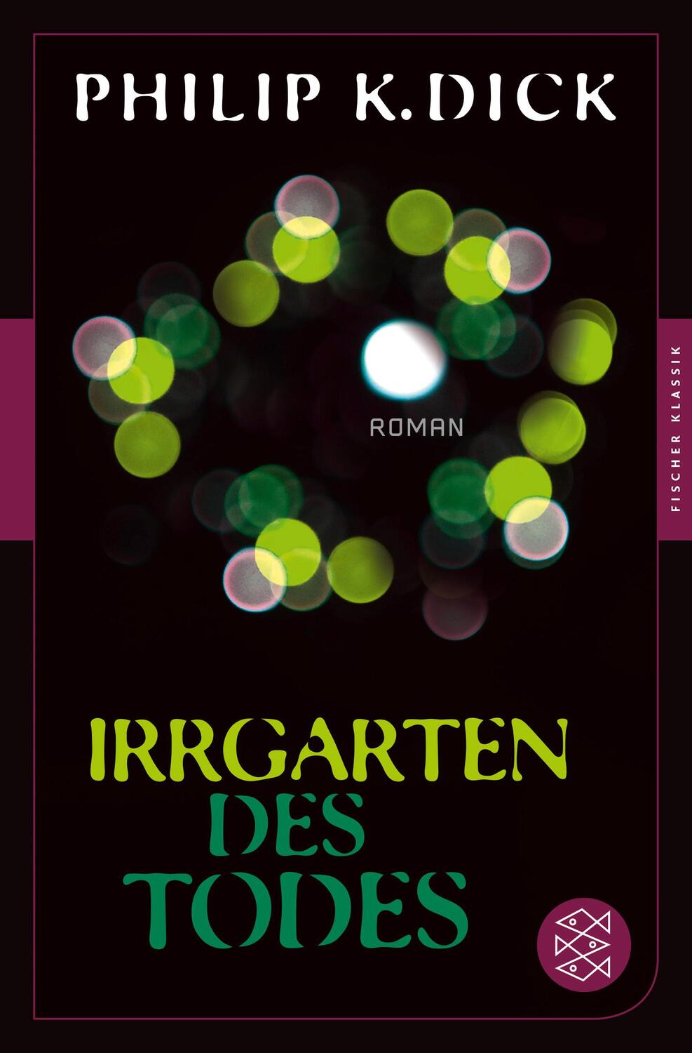 Cover: 9783596905645 | Irrgarten des Todes | Roman | Philip K. Dick | Taschenbuch | Deutsch