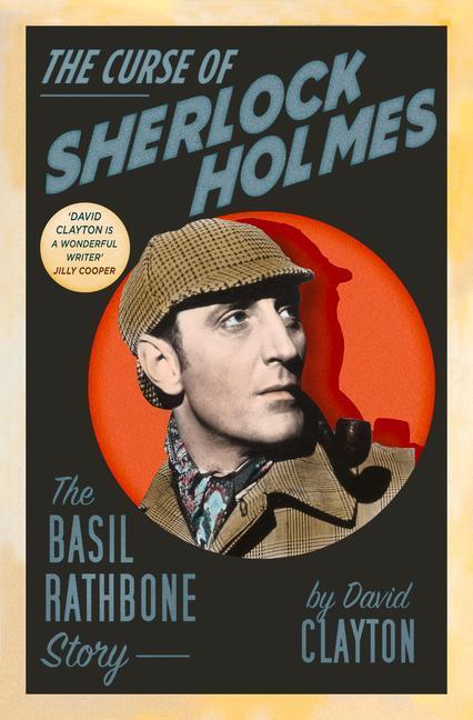 Cover: 9780750997478 | The Curse of Sherlock Holmes | The Basil Rathbone Story | Clayton