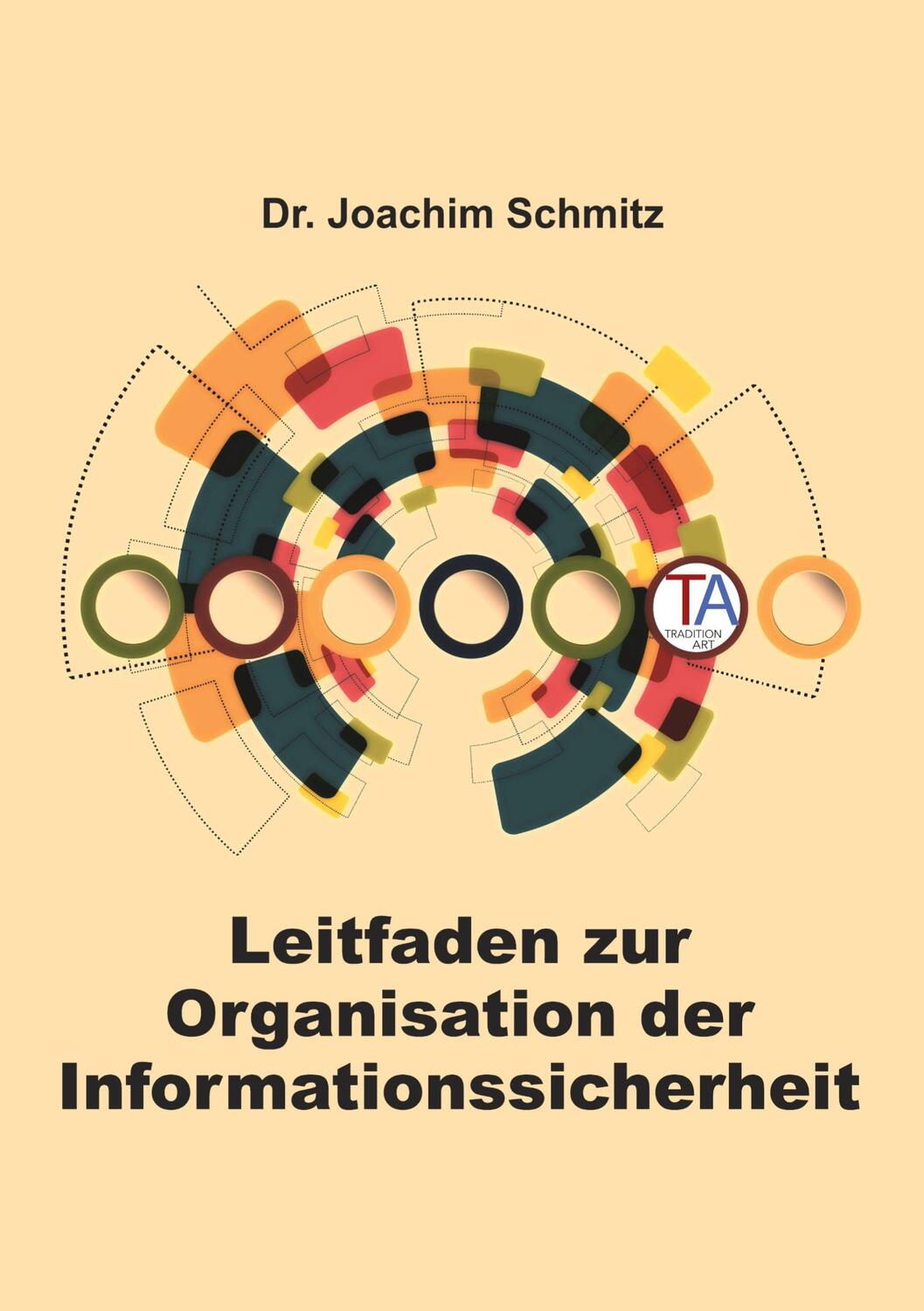 Cover: 9783347778764 | Leitfaden zur Organisation der Informationssicherheit | Schmitz | Buch