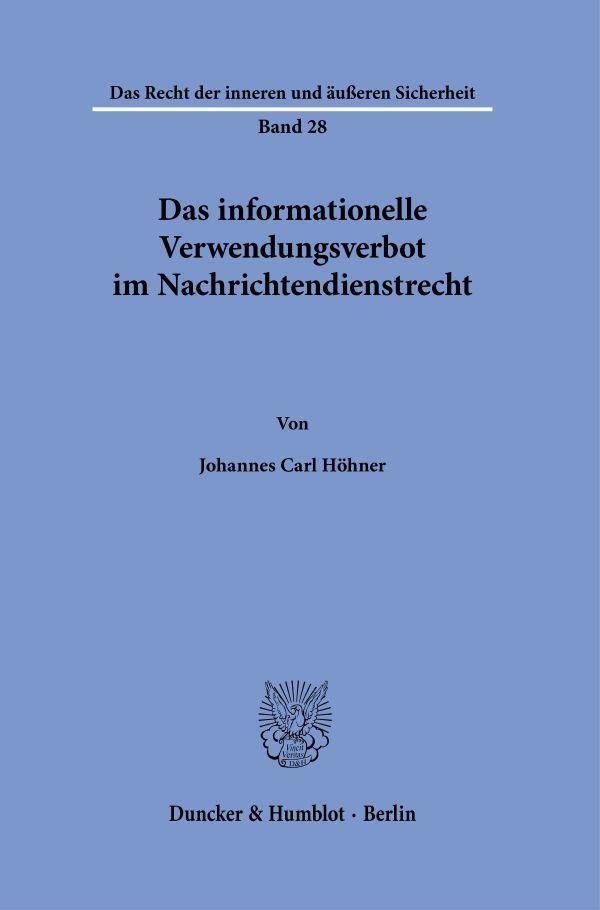 Cover: 9783428191321 | Das informationelle Verwendungsverbot im Nachrichtendienstrecht.