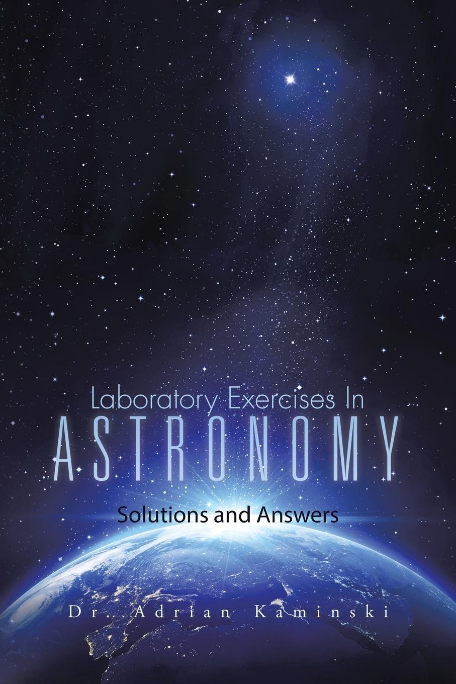 Cover: 9781490744148 | Laboratory Exercises in Astronomy | Solutions and Answers | Kaminski