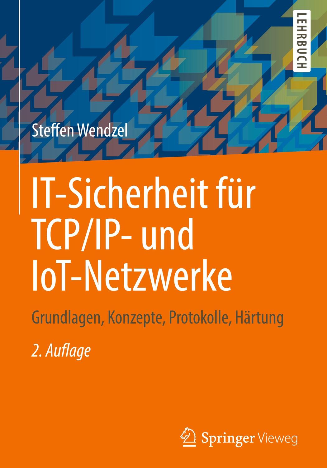 Cover: 9783658334222 | IT-Sicherheit für TCP/IP- und IoT-Netzwerke | Steffen Wendzel | Buch