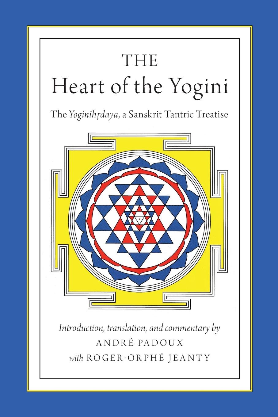 Cover: 9780199982332 | The Heart of the Yogini | Andrae Padoux (u. a.) | Taschenbuch | 2013