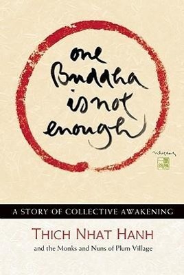 Cover: 9781935209638 | One Buddha is Not Enough | A Story of Collective Awakening | Hanh