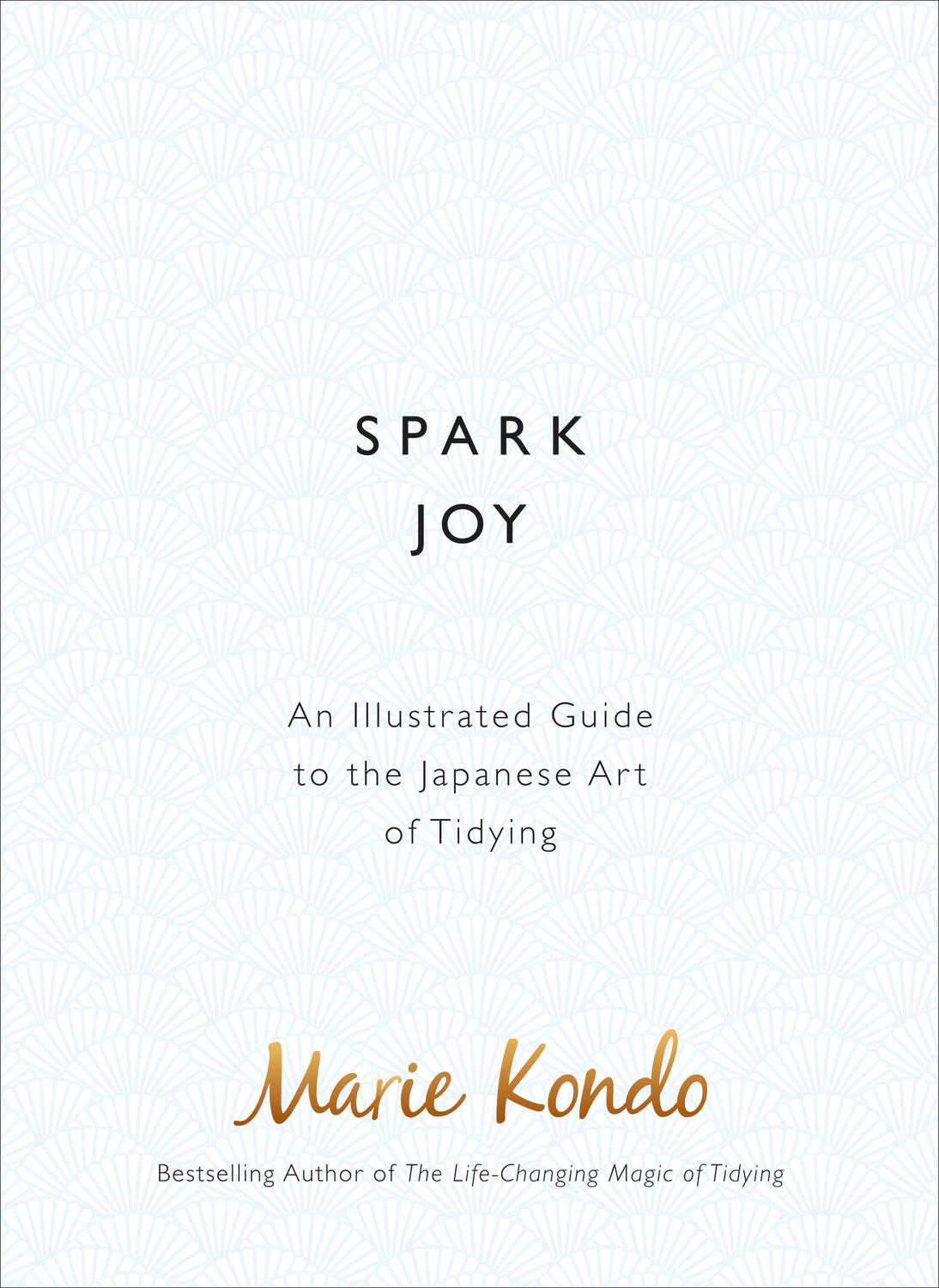 Cover: 9781785040481 | Spark Joy | An Illustrated Guide to the Japanese Art of Tidying | Buch