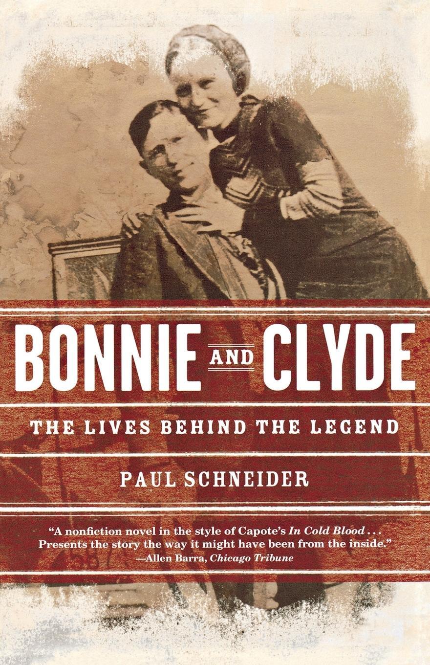 Cover: 9780805092356 | Bonnie and Clyde | The Lives Behind the Legend | Paul Schneider | Buch