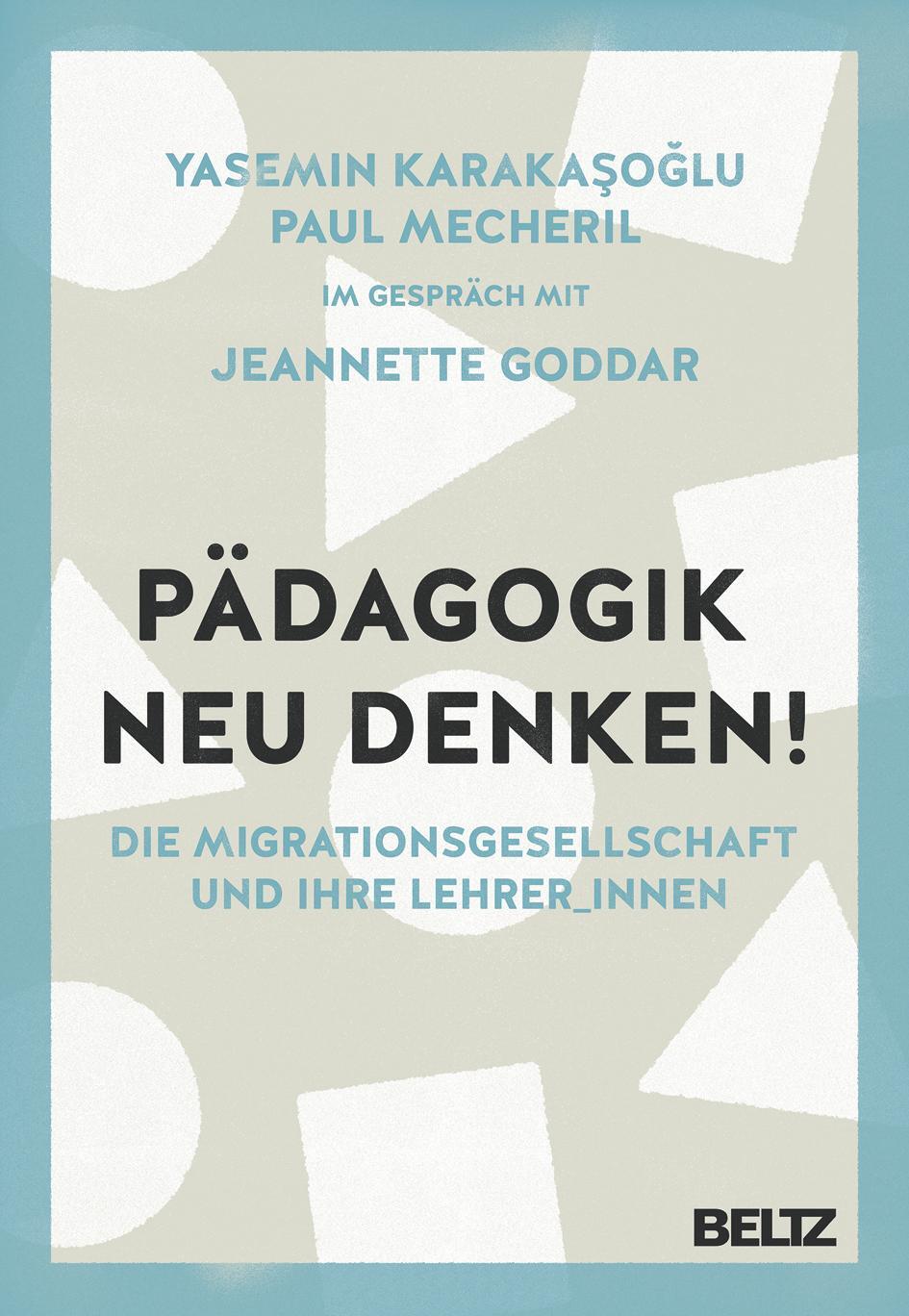 Cover: 9783407258014 | Pädagogik neu denken! | Yasemin Karakasoglu (u. a.) | Taschenbuch