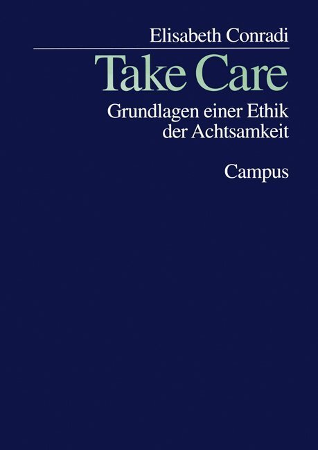 Cover: 9783593367606 | Take Care | Elisabeth Conradi | Taschenbuch | Deutsch | 2001