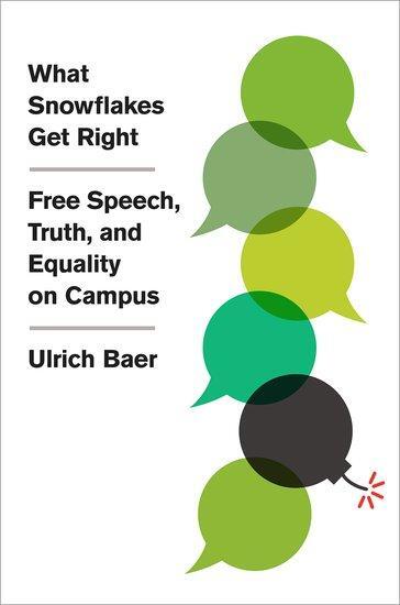 Cover: 9780190054199 | What Snowflakes Get Right | Free Speech, Truth, and Equality on Campus