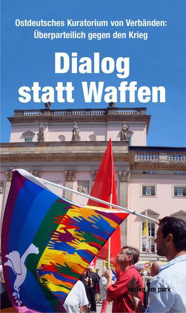 Cover: 9783897933675 | Dialog statt Waffen | Überparteilich gegen den Krieg | Joachim Bonatz