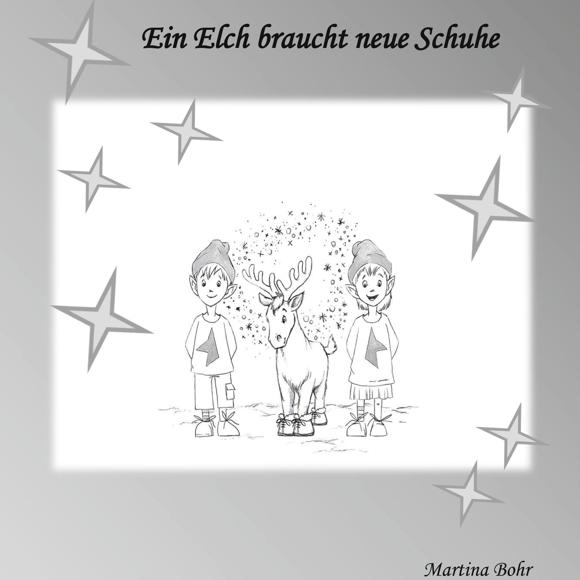 Cover: 9783759733825 | Ein Elch braucht neue Schuhe | Martina Bohr | Buch | 44 S. | Deutsch