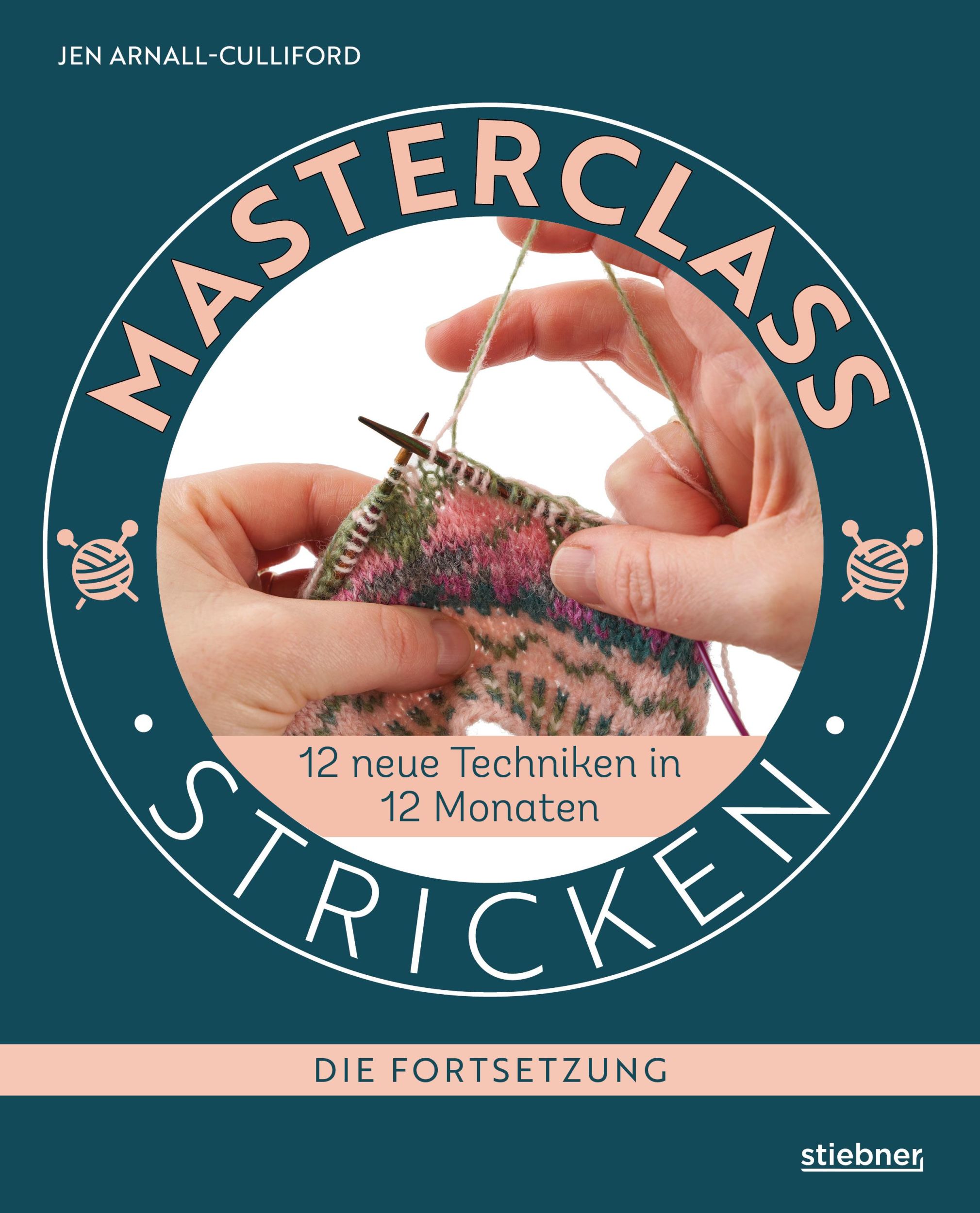 Cover: 9783830721338 | Masterclass Stricken - Die Fortsetzung | Jen Arnall-Culliford | Buch