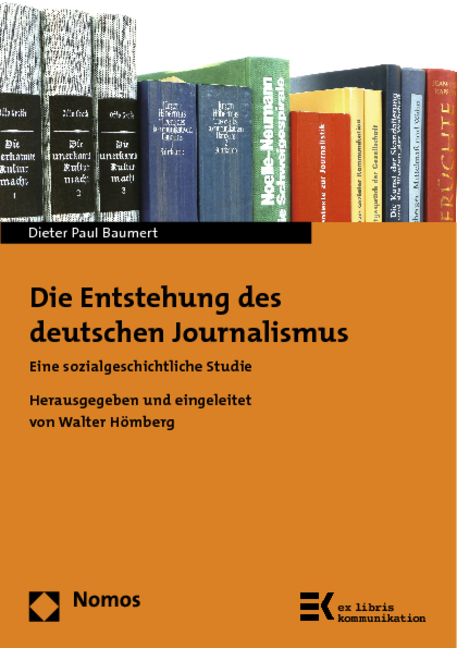 Cover: 9783848701544 | Die Entstehung des deutschen Journalismus | Dieter Paul Baumert 