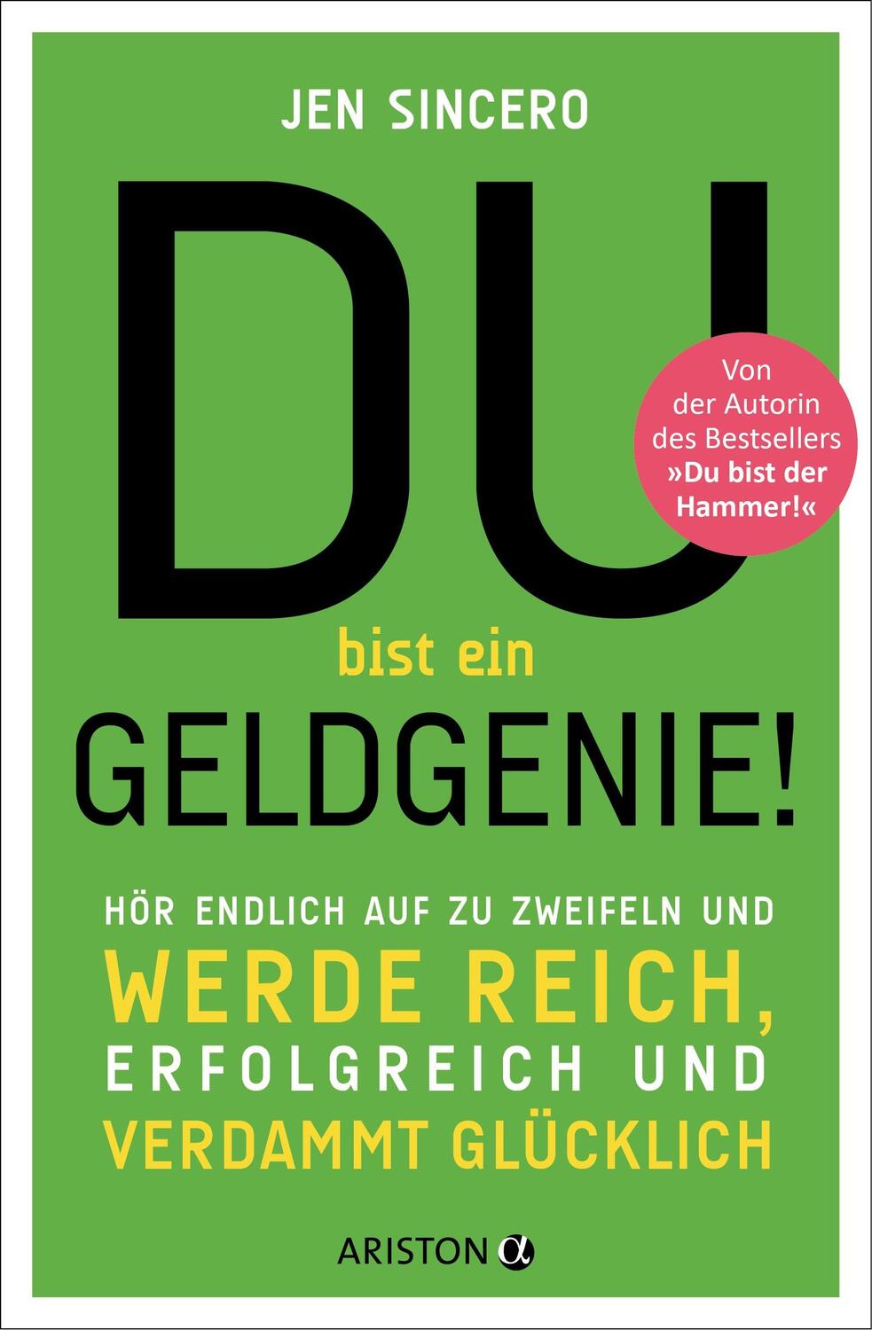 Cover: 9783424202038 | Du bist ein Geldgenie! | Jen Sincero | Taschenbuch | Deutsch | 2019