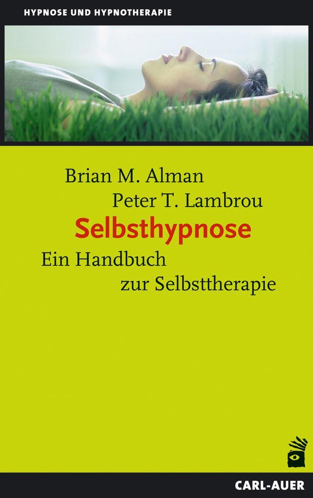 Cover: 9783896708427 | Selbsthypnose | Ein Handbuch zur Selbsttherapie | Alman (u. a.) | Buch