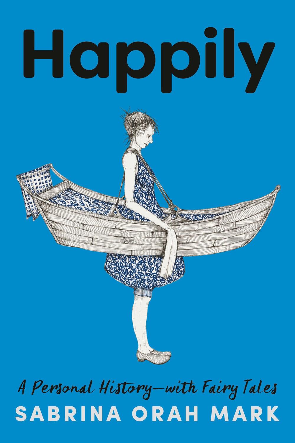 Cover: 9780593242476 | Happily: A Personal History-With Fairy Tales | Sabrina Orah Mark