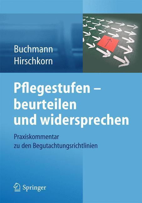 Cover: 9783642418150 | Pflegestufen ¿ beurteilen und widersprechen | Frank Hirschkorn (u. a.)
