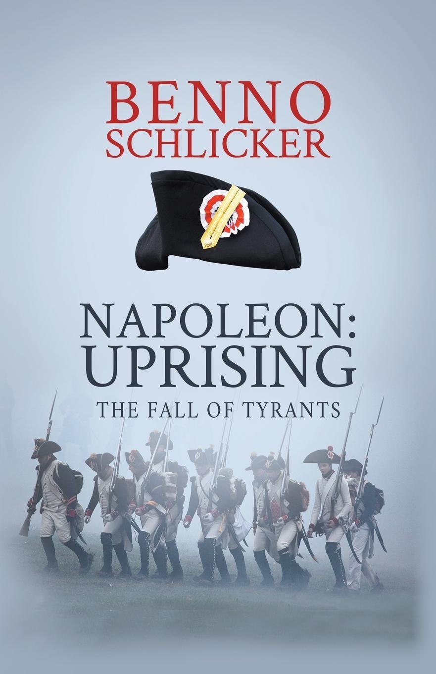Cover: 9781788237550 | Napoleon | Uprising | Benno Schlicker | Taschenbuch | Paperback | 2018