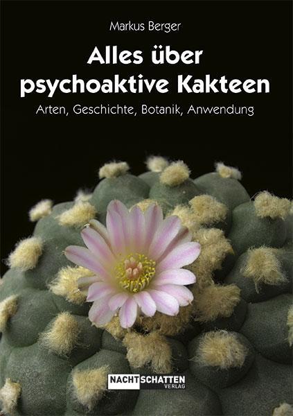 Cover: 9783037882658 | Alles über psychoaktive Kakteen | Markus Berger | Taschenbuch | 2013