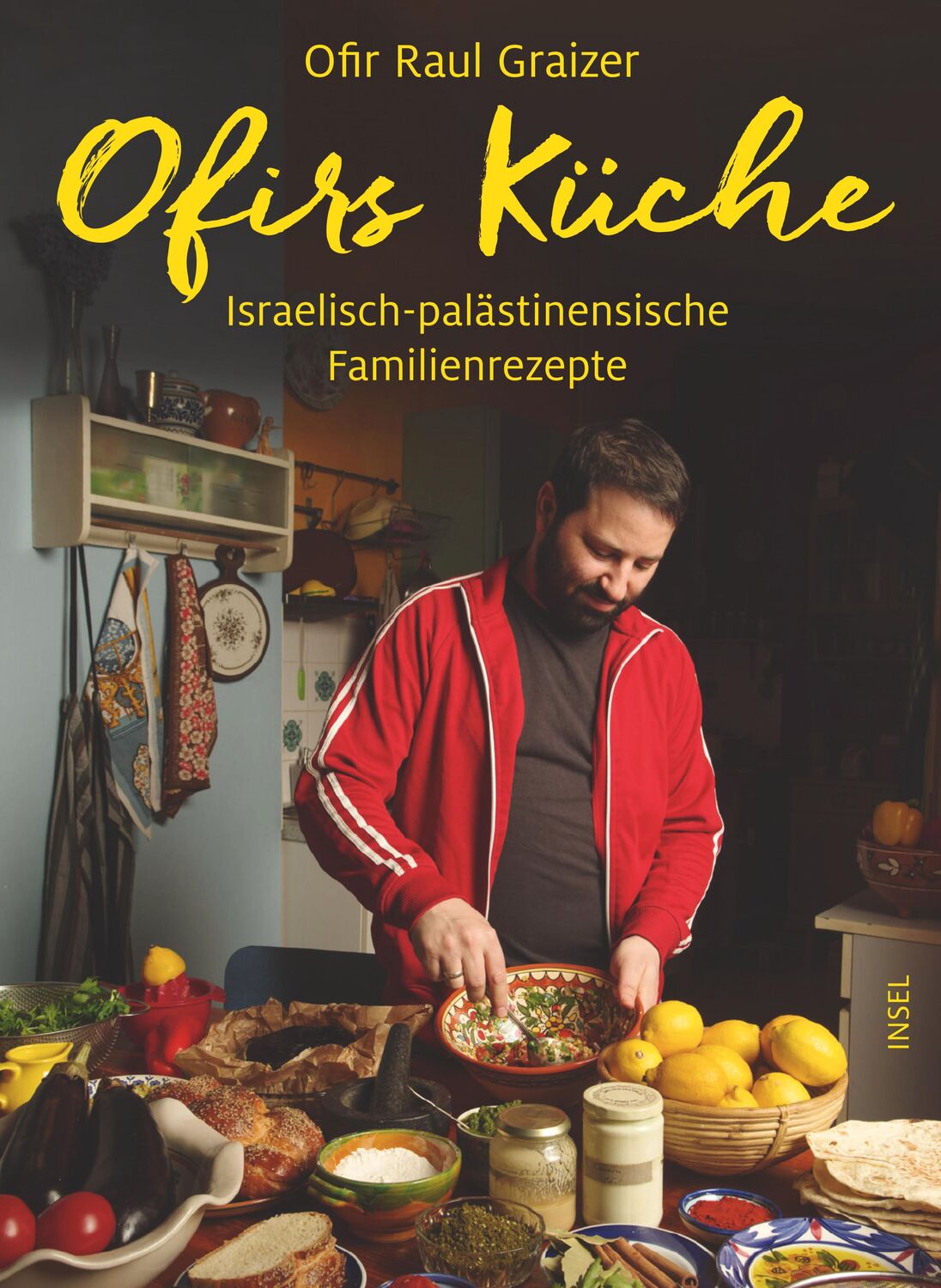 Cover: 9783458177661 | Ofirs Küche | Ofir Raul Graizer | Buch | 240 S. | Deutsch | 2018