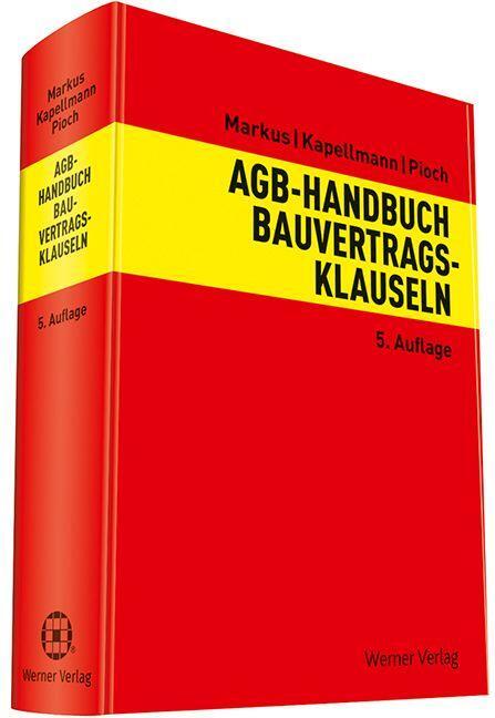 Cover: 9783804143654 | AGB-Handbuch Bauvertragsklauseln | Jochen Markus (u. a.) | Buch | XX