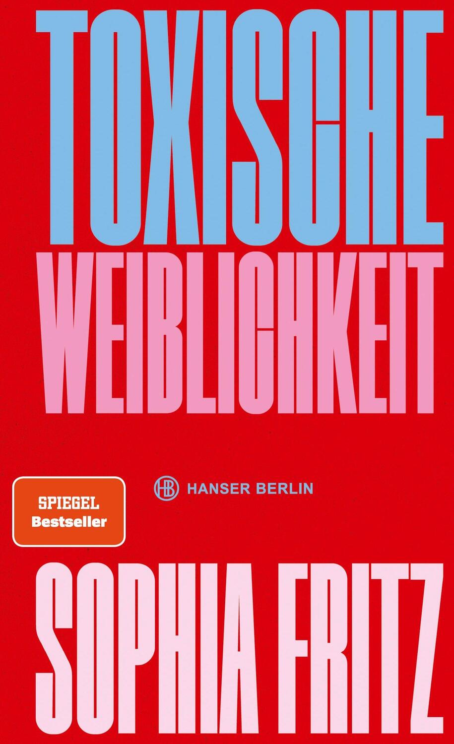 Cover: 9783446279155 | Toxische Weiblichkeit | Sophia Fritz | Buch | 192 S. | Deutsch | 2024