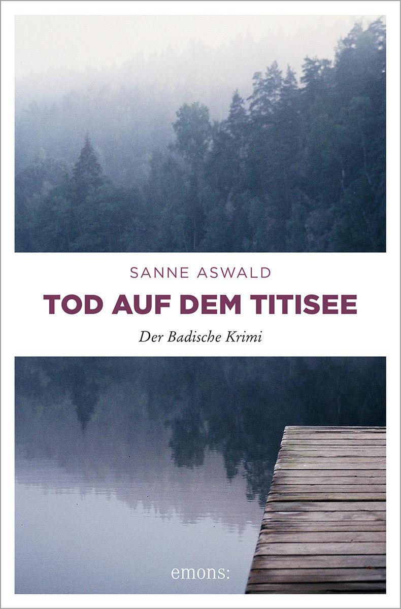 Cover: 9783954516582 | Tod auf dem Titisee | Sanne Aswald | Taschenbuch | Badische Krimi