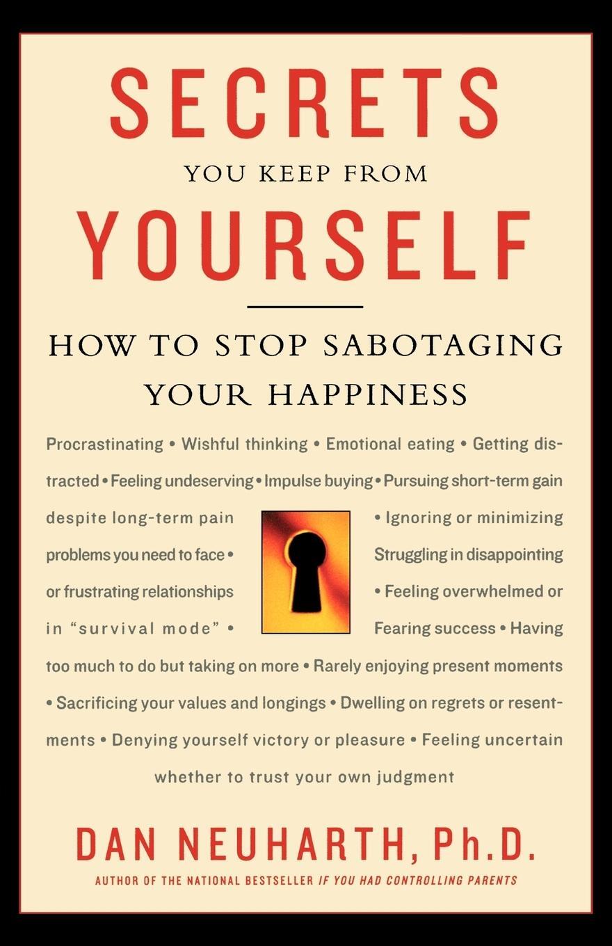Cover: 9780312312480 | Secrets You Keep from Yourself | How to Stop Sabotaging Your Happiness