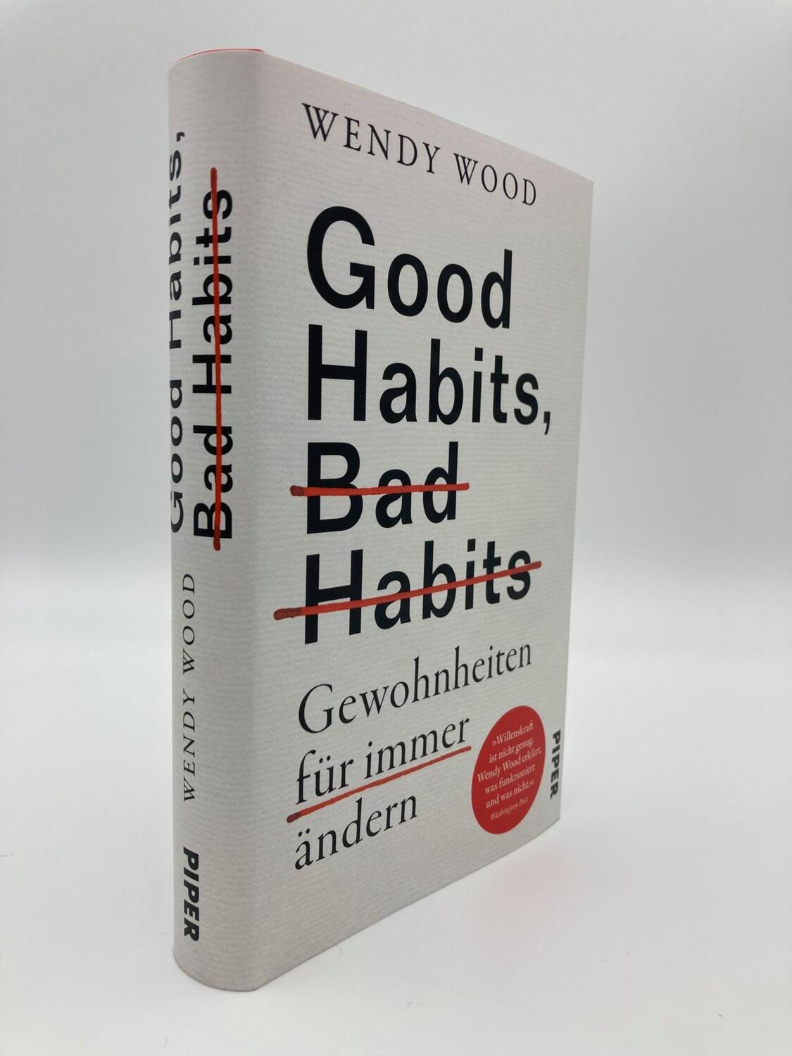 Bild: 9783492070799 | Good Habits, Bad Habits - Gewohnheiten für immer ändern | Wendy Wood