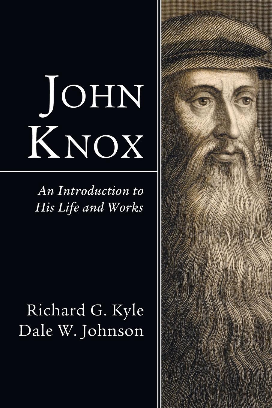 Cover: 9781606080900 | John Knox | Richard G. Kyle (u. a.) | Taschenbuch | Paperback | 2009