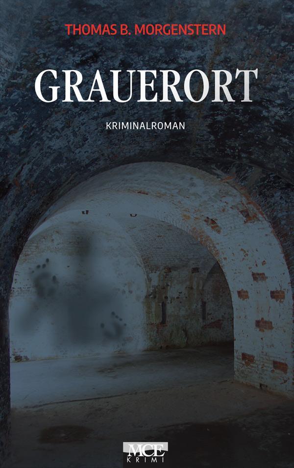 Cover: 9783938097540 | Grauerort | Kriminalroman | Thomas B. Morgenstern | Taschenbuch | 2021
