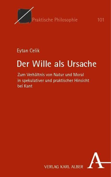 Cover: 9783495993248 | Der Wille als Ursache | Eytan Celik | Taschenbuch | 285 S. | Deutsch