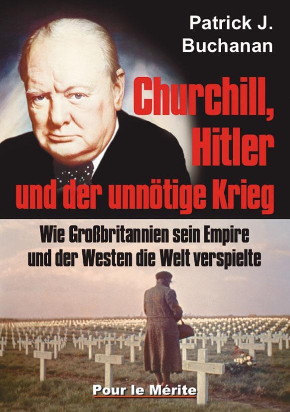 Cover: 9783932381508 | Churchill, Hitler und der unnötige Krieg | Patrick J. Buchanan | Buch