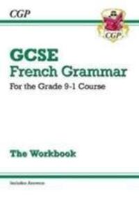 Cover: 9781782947943 | GCSE French Grammar Workbook - for the Grade 9-1 Course (includes...