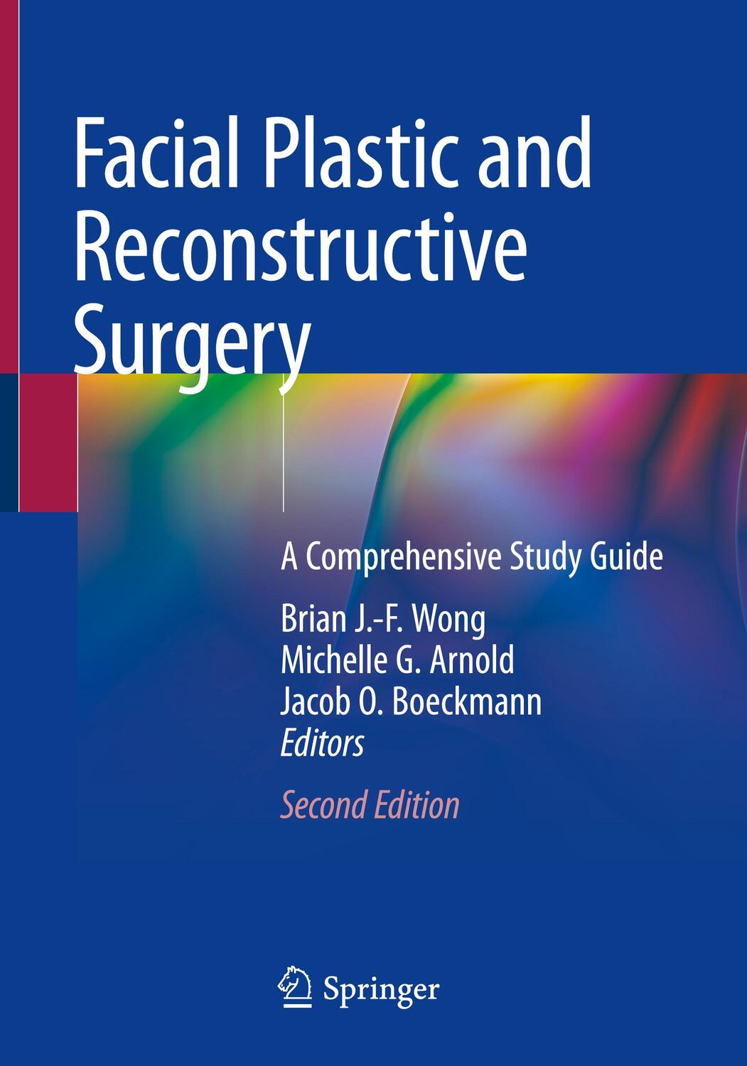Cover: 9783030459192 | Facial Plastic and Reconstructive Surgery | Brian J. -F. Wong (u. a.)
