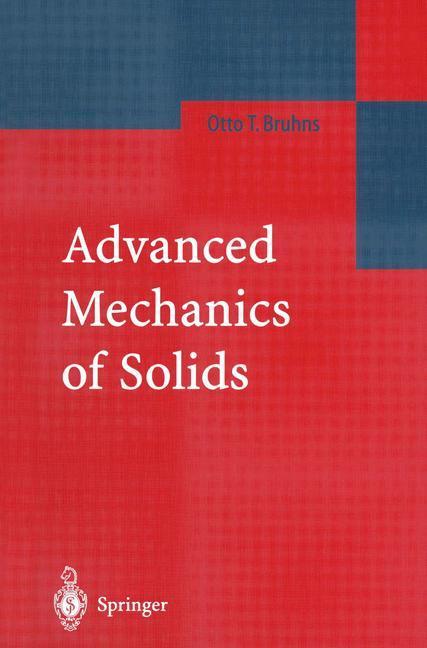 Cover: 9783642078507 | Advanced Mechanics of Solids | Otto T. Bruhns | Taschenbuch | Englisch