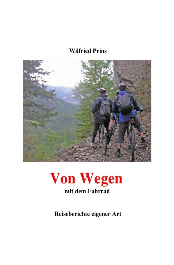 Cover: 9783741899140 | Von Wegen | Mit dem Fahrrad. Reiseberichte eigener Art | Prins | Buch