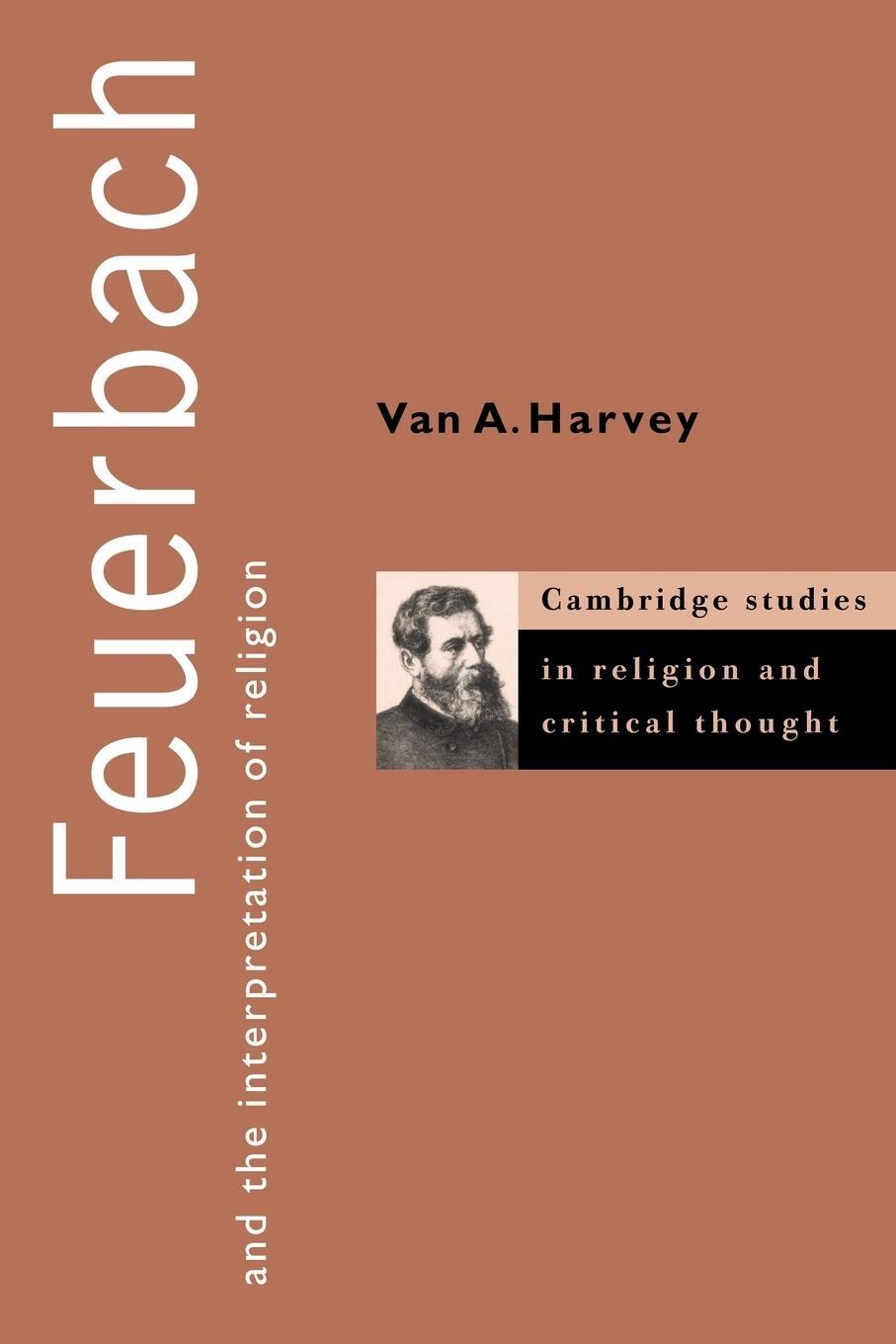 Cover: 9780521586306 | Feuerbach and the Interpretation of Religion | Van A. Harvey | Buch