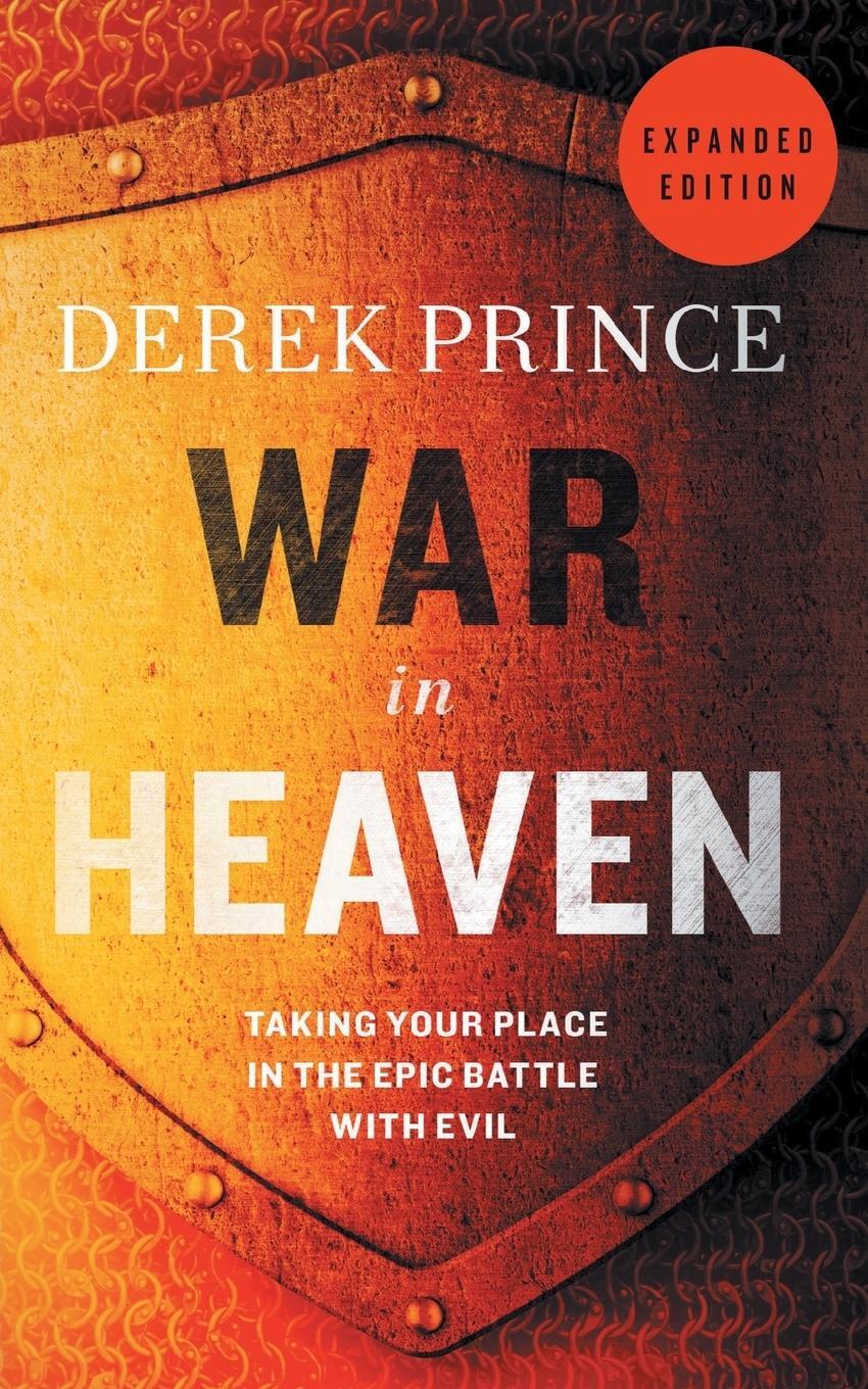 Cover: 9781782633013 | War in Heaven | God's Epic Battle with Evil | Derek Prince | Buch