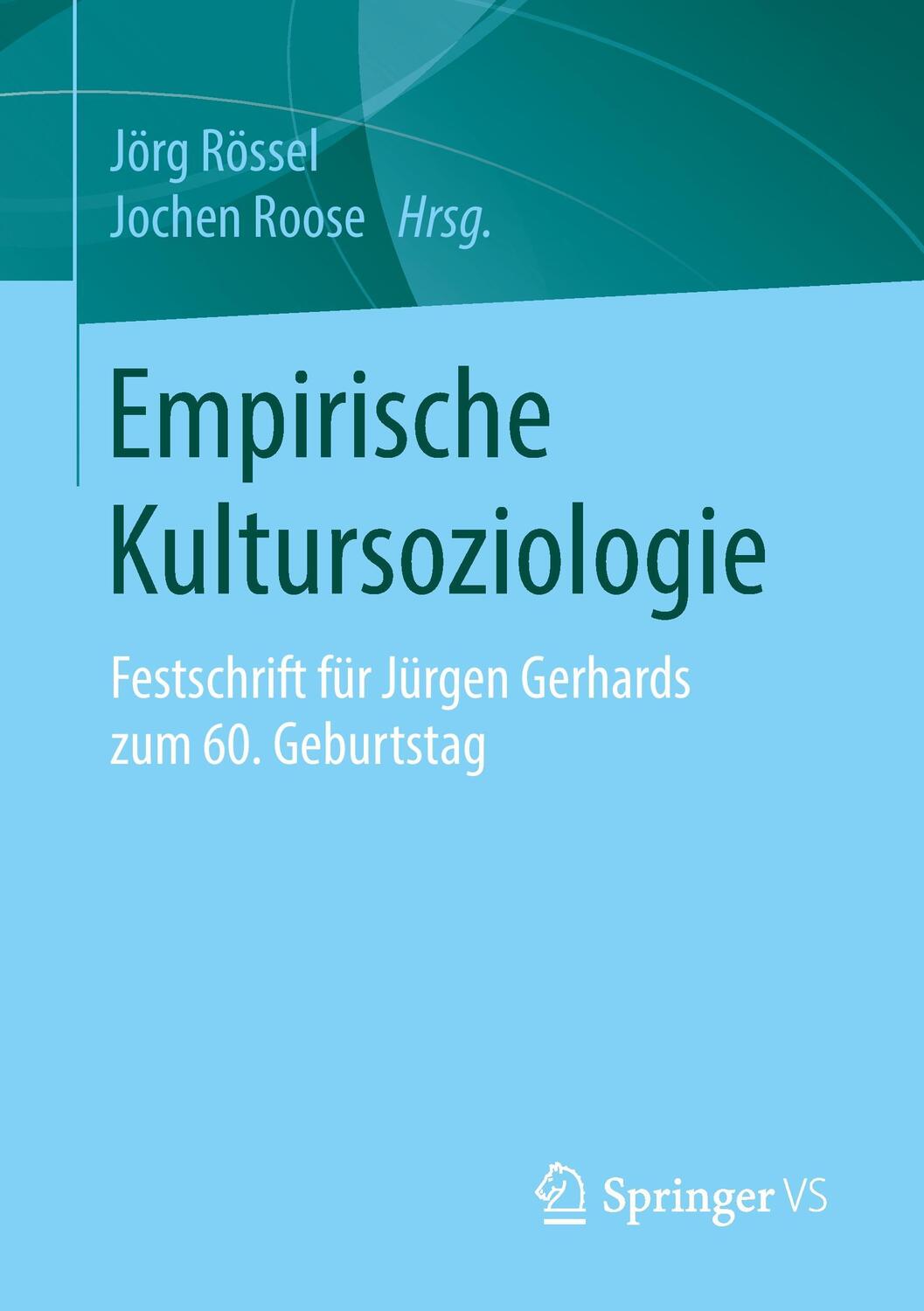 Cover: 9783658087326 | Empirische Kultursoziologie | Jochen Roose (u. a.) | Taschenbuch