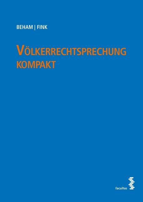 Cover: 9783708919225 | Völkerrechtsprechung kompakt | Fallsammlung | Markus Beham (u. a.)