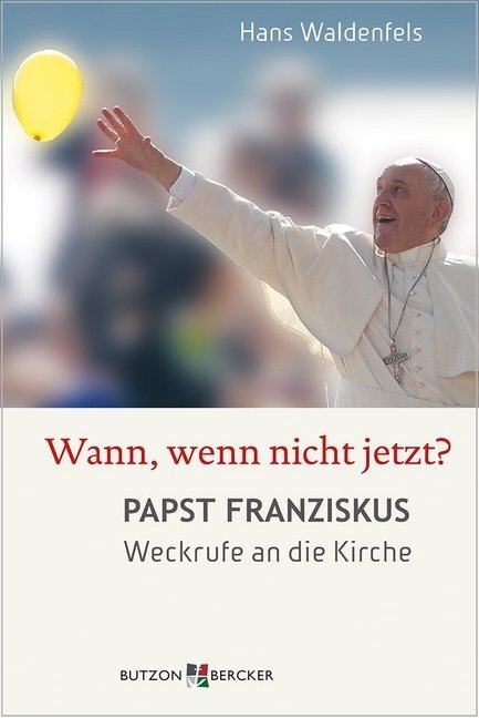 Cover: 9783766624123 | Wann, wenn nicht jetzt? | Papst Franziskus: Weckrufe an die Kirche