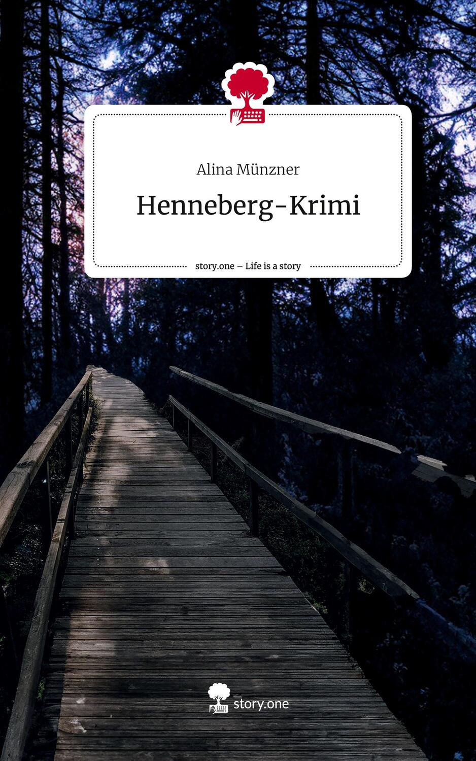 Cover: 9783711522030 | Henneberg-Krimi. Life is a Story - story.one | Alina Münzner | Buch