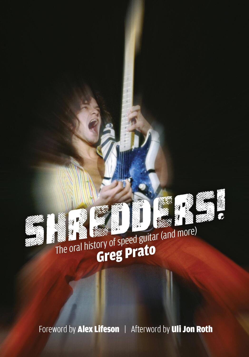 Cover: 9781911036210 | Shredders! | The Oral History of Speed Guitar (and More) | Greg Prato