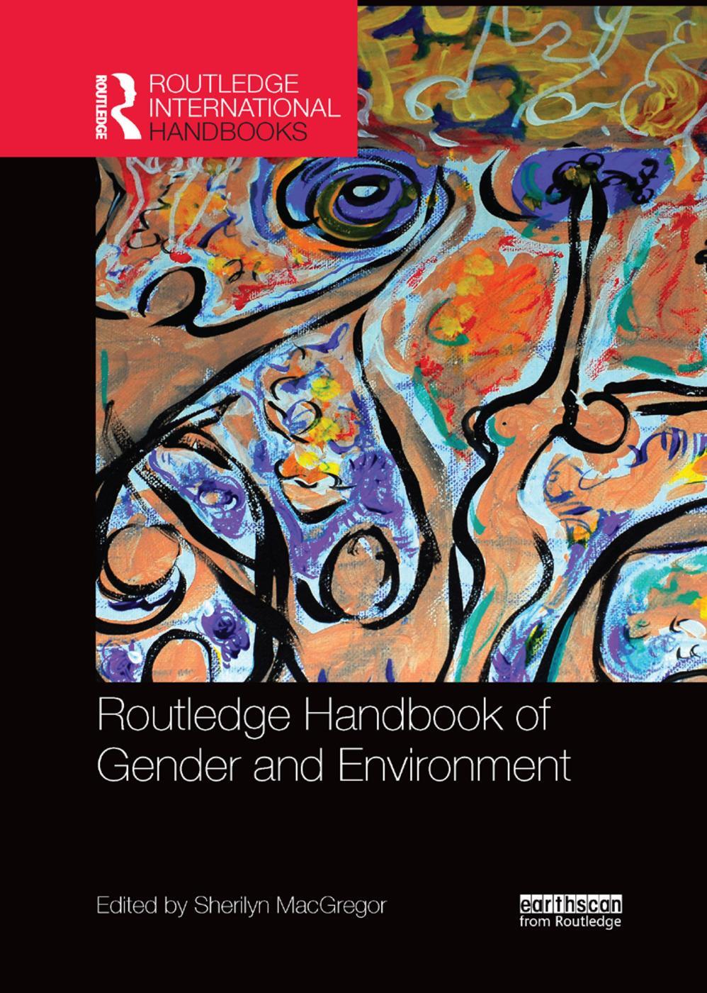 Cover: 9780367352899 | Routledge Handbook of Gender and Environment | Sherilyn Macgregor