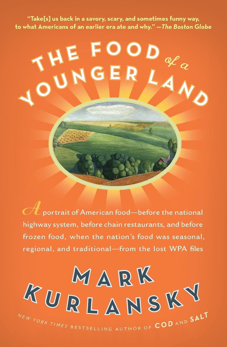 Cover: 9781594484575 | The Food of a Younger Land | Mark Kurlansky | Taschenbuch | Englisch